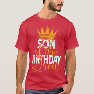 Son Of The Birthday Queen Moms Bday Party T-Shirt