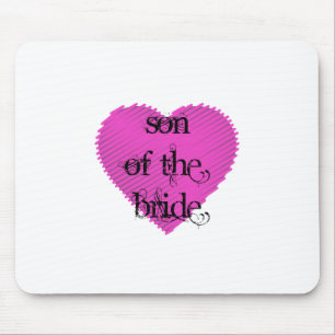 Son of the Bride Mouse Pad