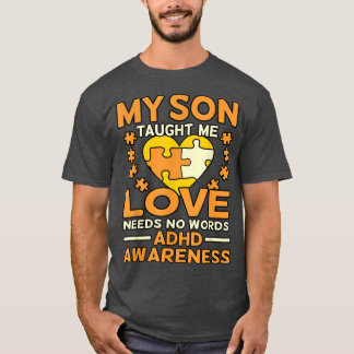 Son Taught Me Love ADHD Awareness Orange Ribbon Gr T-Shirt