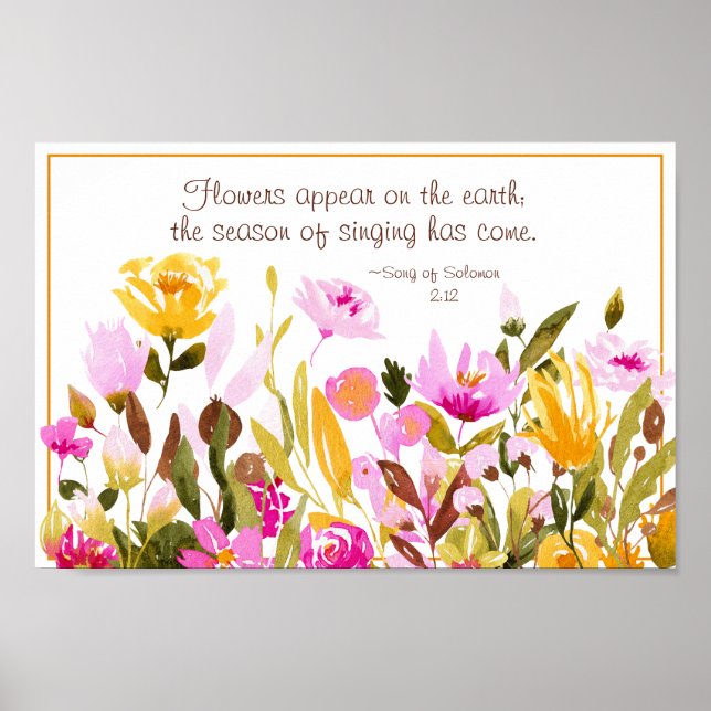 Song of Solomon 2:12 Flowers appear on the earth Poster (Front)