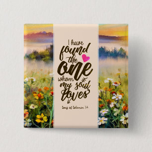 Song of Solomon 3:4 I have found the One Bible 15 Cm Square Badge