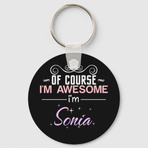 Sonia Of Course I'm Awesome Name Novelty Key Ring