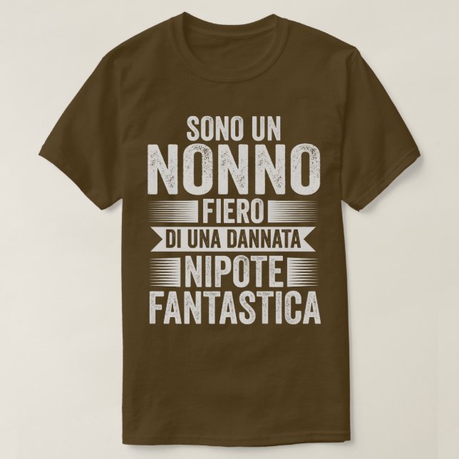 Sono un Nonno fiero di una Nipote Grandfather  T-Shirt (Design Front)