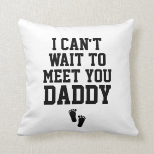 Sonogram Baby Photo Cant Wait to Meet You Daddy Cushion