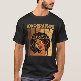Sonographer Afro African American Women Black Hist T-Shirt