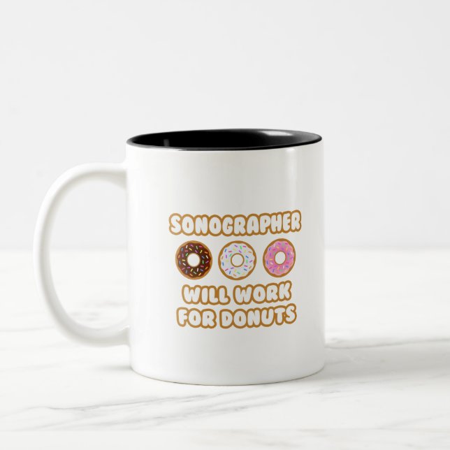 Sonographer .. Will Work For Doughnuts Two-Tone Coffee Mug (Left)