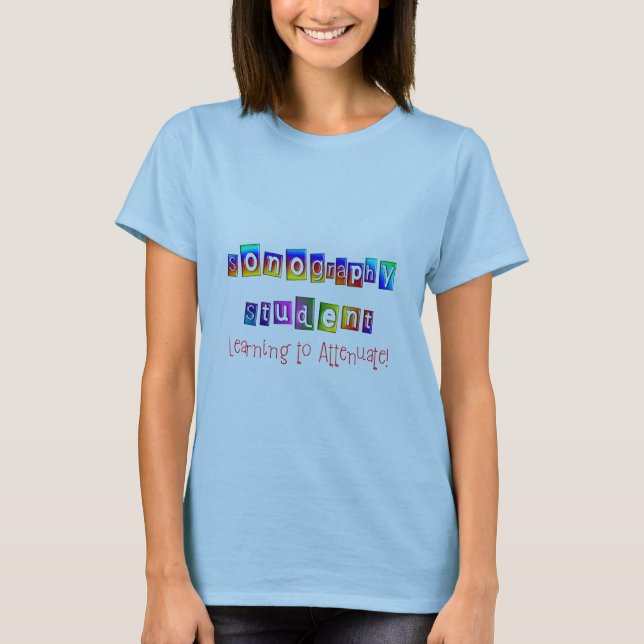 Sonography Student Gifts T-Shirt (Front)