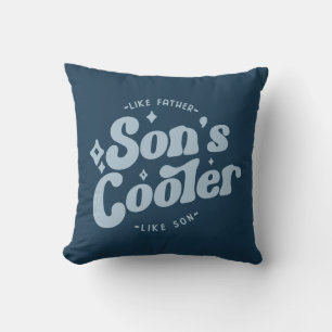Son's Cooler Funny FathersDay (Matches Dad's Cool) Cushion