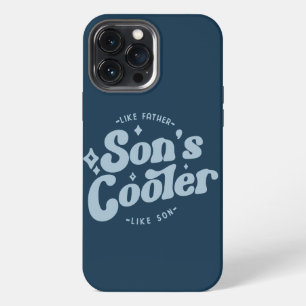 Son's Cooler Funny FathersDay (Matches Dad's Cool) iPhone 13 Pro Max Case