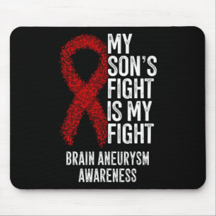 Son's Fight Is My Fight Brain Aneurysm Awareness Mouse Pad