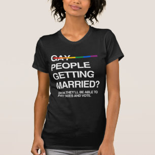 SOON GAY PEOPLE WILL BE ABLE TO PAY TAXES AND VOTE T-Shirt