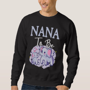 Soon Nana To Be Elephants For Baby Shower Gender R Sweatshirt