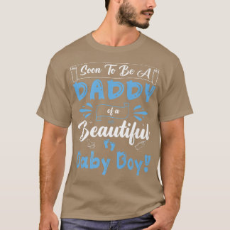 Soon To Be A Daddy Of A Beautiful Baby Boy Gender  T-Shirt