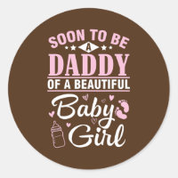 Soon To Be A Daddy Of A Beautiful Baby Girl