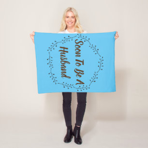 Soon To Be A Husband Fleece Blanket
