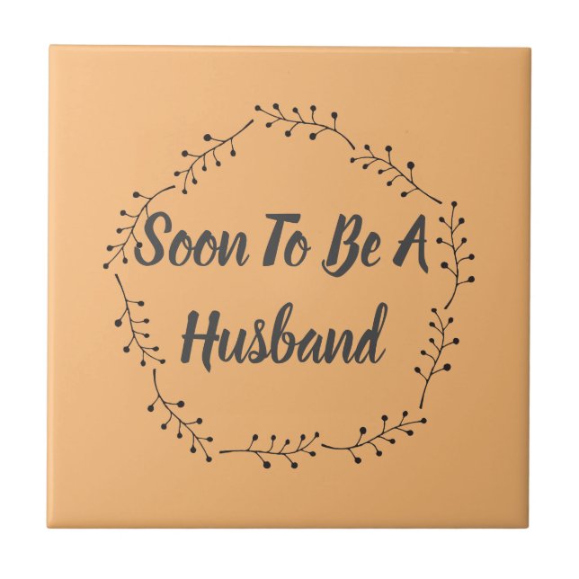 Soon To Be A Husband Tile (Front)