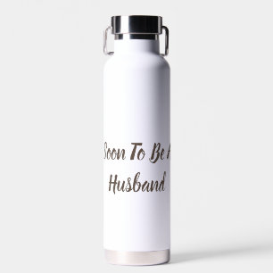 Soon To Be A Husband  Water Bottle