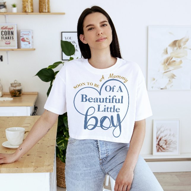 Soon to Be a Mummy of A Beautiful Little Boy  T-Shirt (soon to be a mommy of a beautiful little boy mother to be gift ideas)