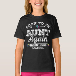 Soon to Be Aunt Again 2025 Loading Girl T-Shirt