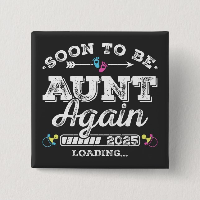 Soon to Be Aunt Again 2025 Loading Square 15 Cm Square Badge (Front)