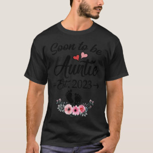 Soon To Be Auntie 2023 New Auntie For Mothers Day T-Shirt