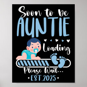 Soon To Be Auntie 2025 Loading Cute Ba Poster