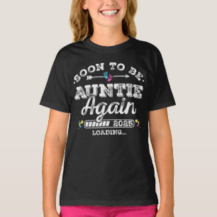 Soon to Be Auntie Again 2025 Loading Girl T-Shirt