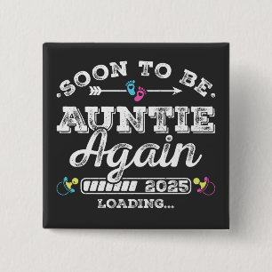 Soon to Be Auntie Again 2025 Loading Square 15 Cm Square Badge