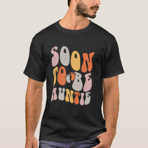 Soon to Be Auntie - Gifts Pregnancy Announcement N T-Shirt