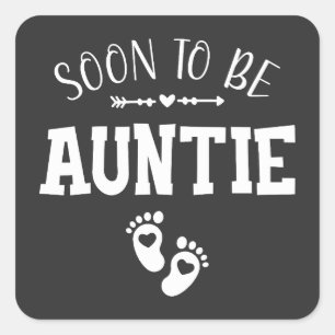Soon to Be Auntie Promoted to Auntie Square Sticker
