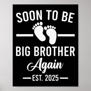 Soon To Be Big Brother Again Est. 2025 New Big Bro Poster