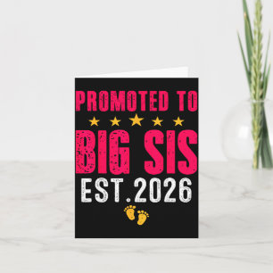 Soon To Be Big Sister 2026 Funny Promoted To Big S Card