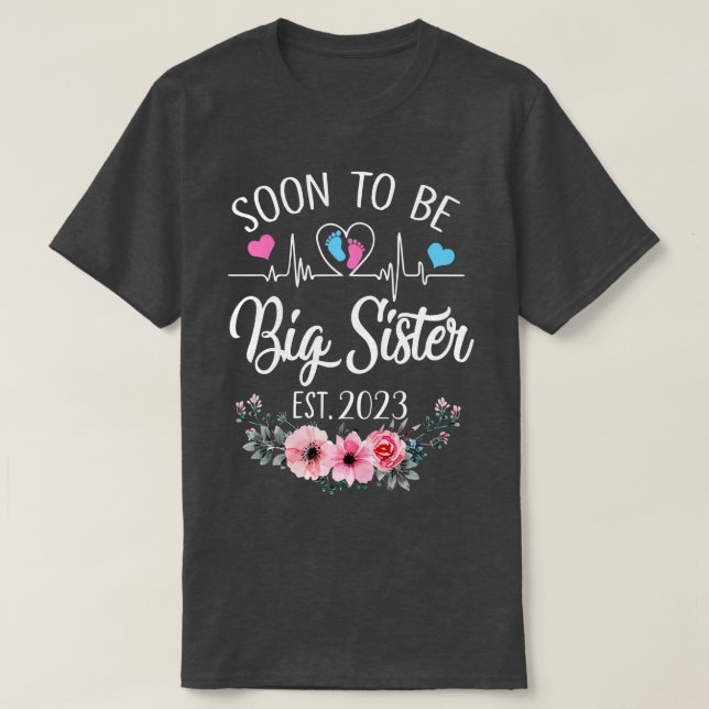 Soon To Be Big Sister Est 2023 Floral Pregnancy An T-Shirt (Design Front)