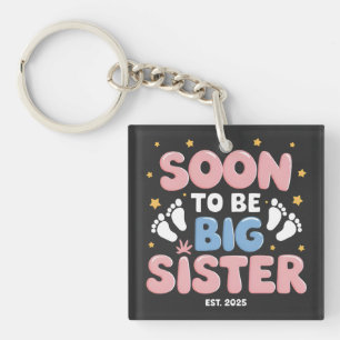 Soon to Be Big Sister Est 2025  Key Ring