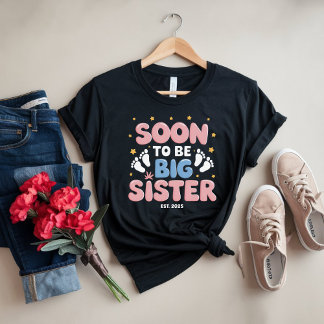 Soon to Be Big Sister Est 2025 T-Shirt