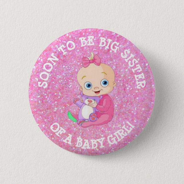 Soon to be BIG SISTER of A Baby Girl Button (Front)
