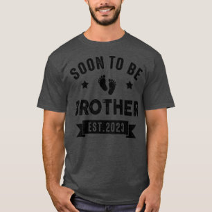 Soon To Be Brother 2023 New Big Brother First Time T-Shirt