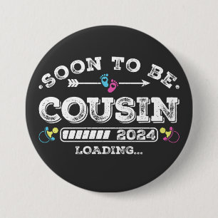 Soon to Be Cousin 2024 Loading Round 7.5 Cm Round Badge