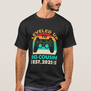 Soon to Be Cousin 2025 Funny I Levelled Up to Big T-Shirt