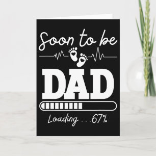 Soon To Be Dad 2026 Loading 67% New By  Card