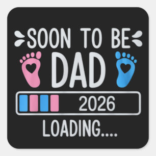 Soon to Be Dad 2026 Loading Pregnancy Announcement Square Sticker