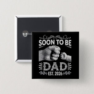Soon to be Dad 2026 Pregnancy Announcement 15 Cm Square Badge