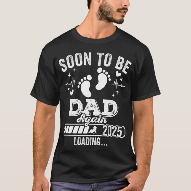 Soon to Be Dad Again 2025 Loading Men T-Shirt (Front)