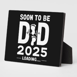 Soon To Be Dad Est 2025 New Dad To Be Plaque