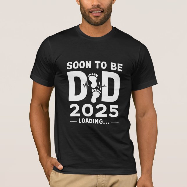 Soon To Be Dad Est 2025 New Dad To Be  T-Shirt (Front)