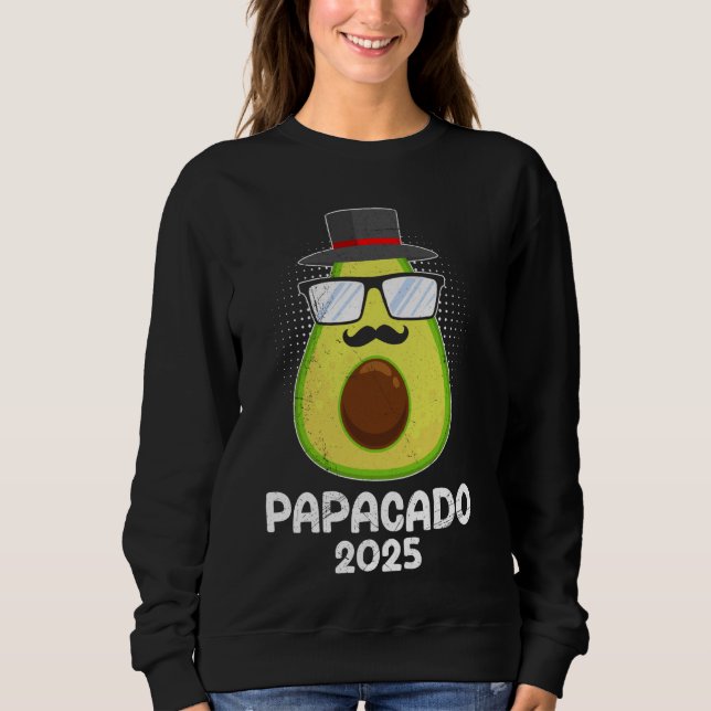 Soon to be Dad PAPACADO 2025 Future Father Funny A Sweatshirt (Front)