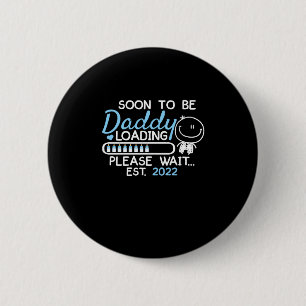 Soon To Be Daddy 2022 Father's Day First Time 6 Cm Round Badge