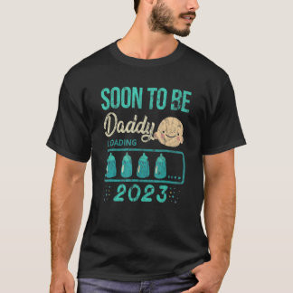 Soon To Be Daddy 2023 Loading Milk Bottle Baby T-Shirt