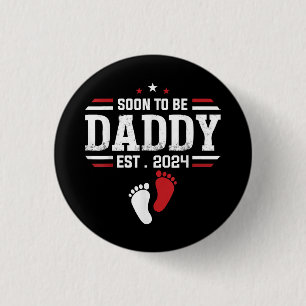 Soon To Be Daddy 2024 New Dad 2024 First Time Dad 3 Cm Round Badge
