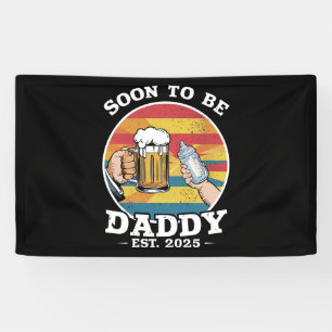 Soon To Be Daddy 2025 First Time Daddy 2025 Retro  Banner